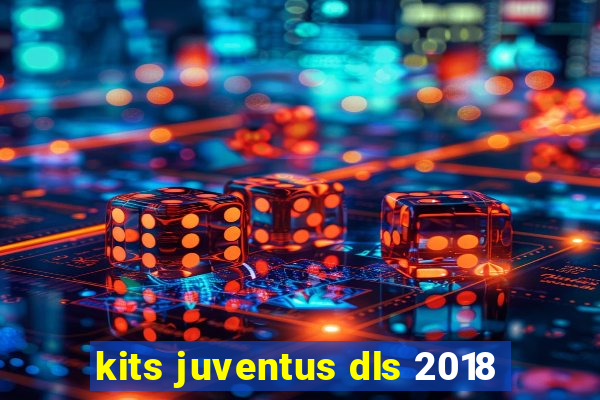 kits juventus dls 2018